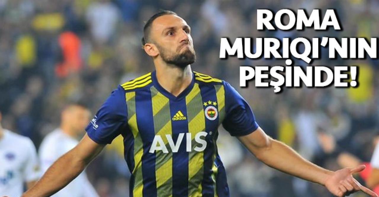 Vedat Muriqi için Roma devrede!