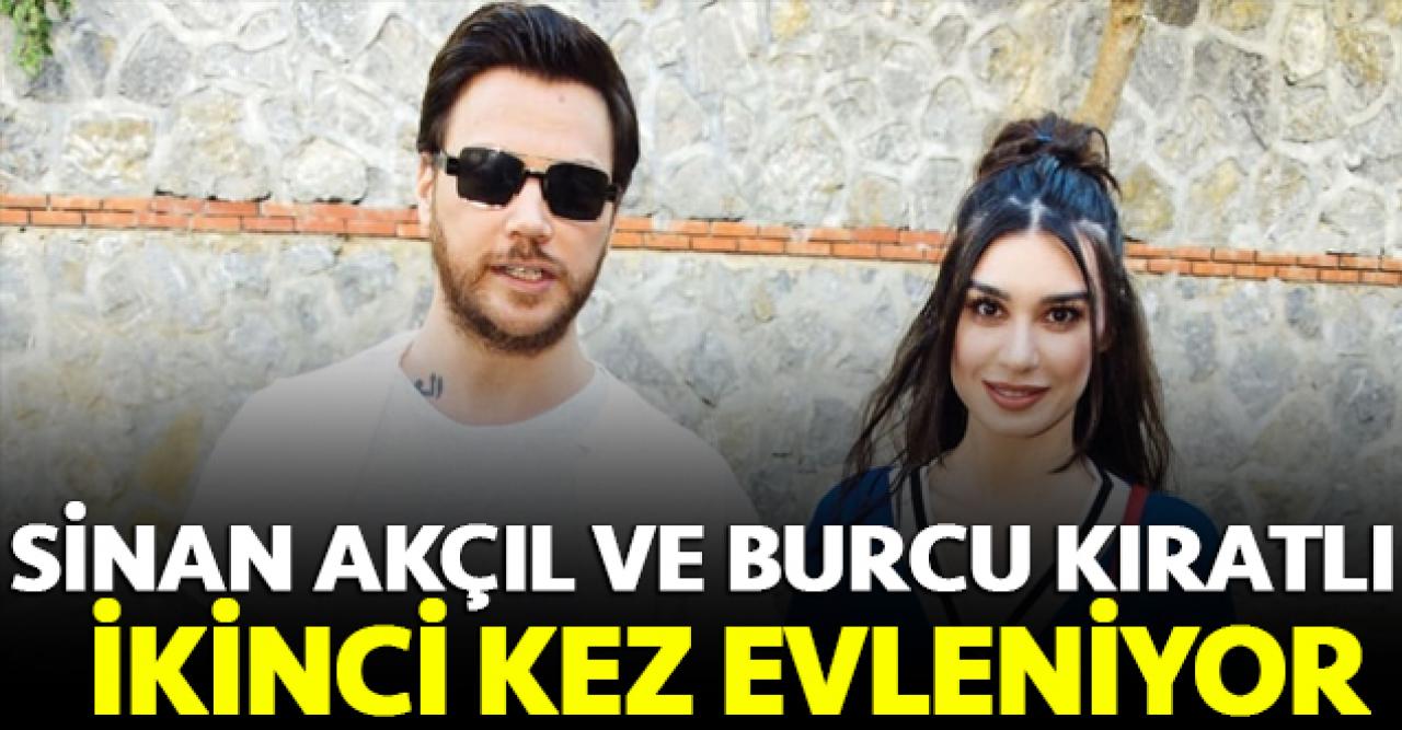 Burcu Kıratlı ve Sinan Akçıl yeniden evleniyor