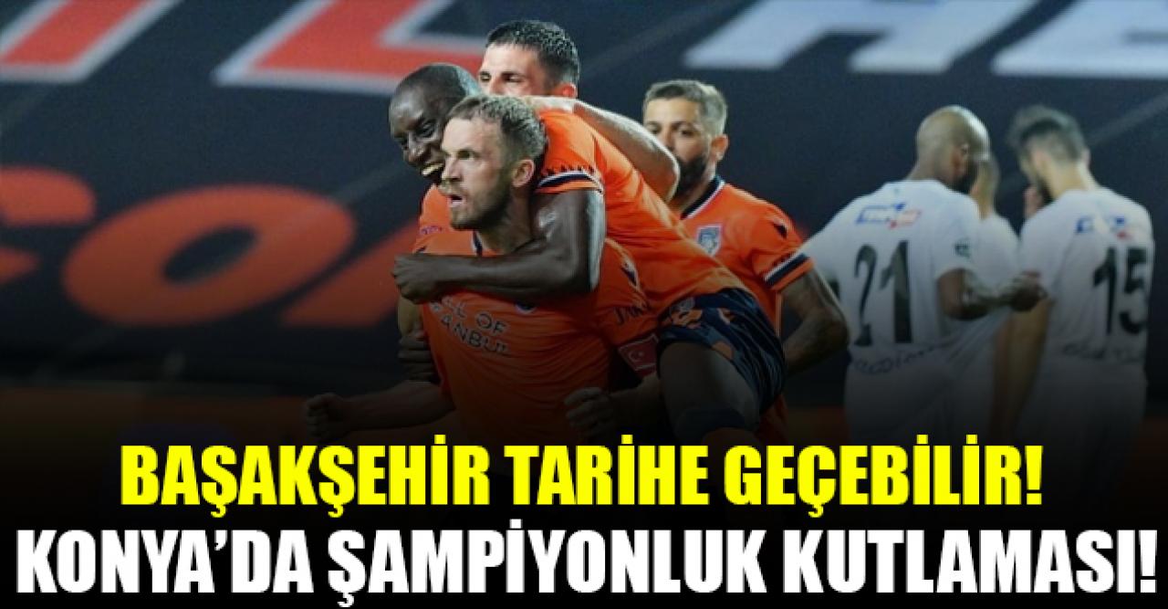 Başakşehir şampiyonluğa hazır!