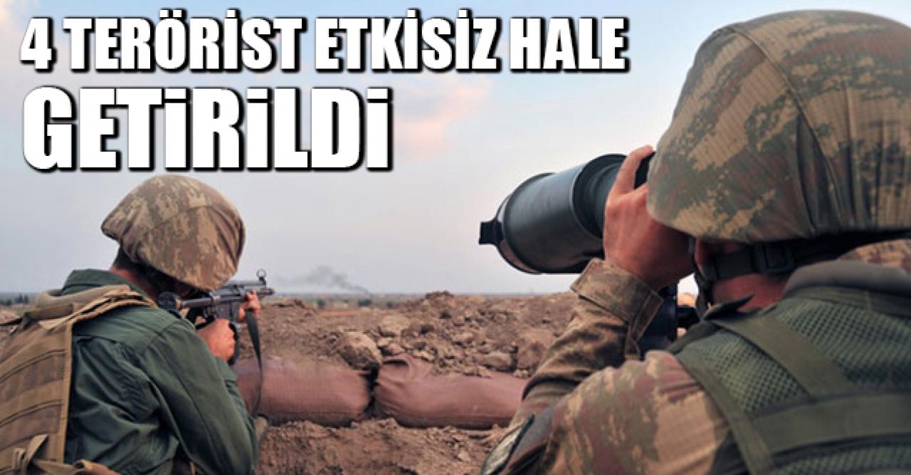 4 terörist etkisiz hale getirildi