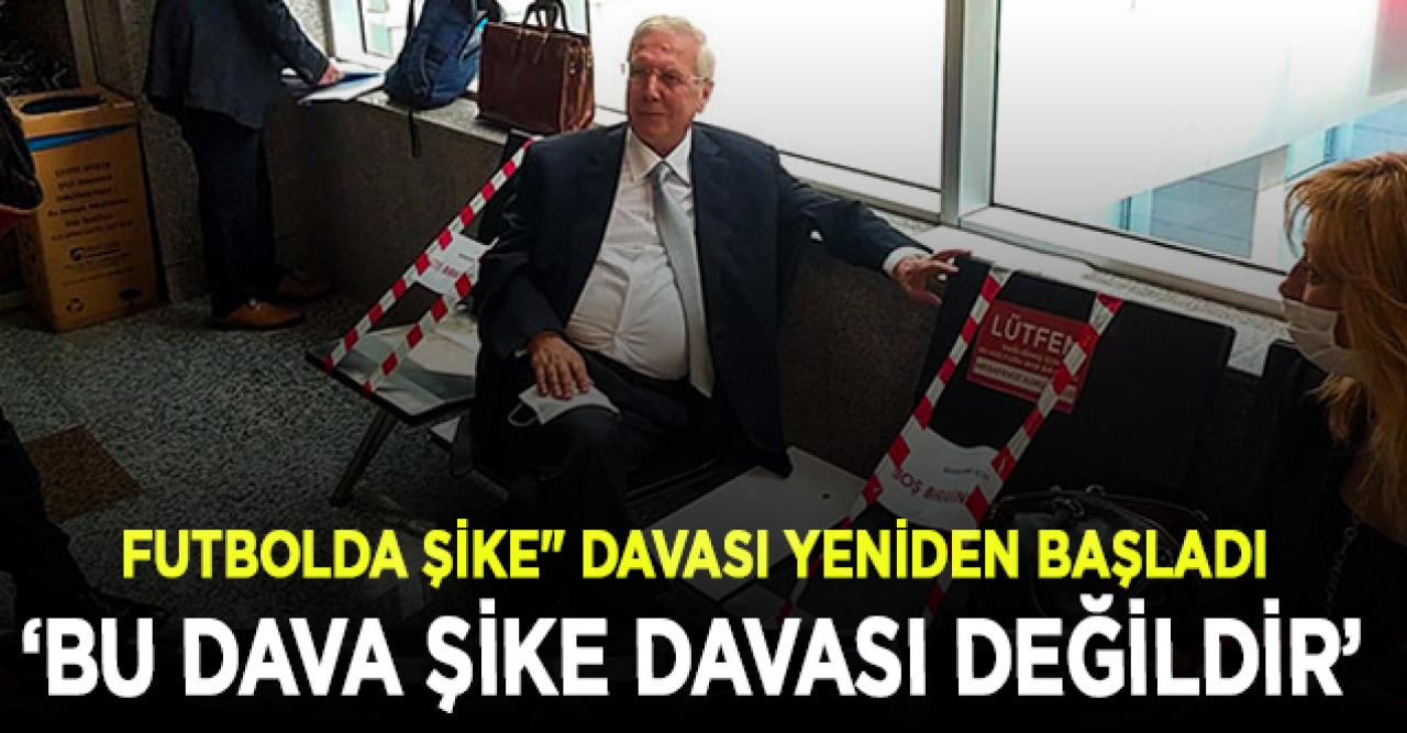 Futbolda şike davası yeniden başladı