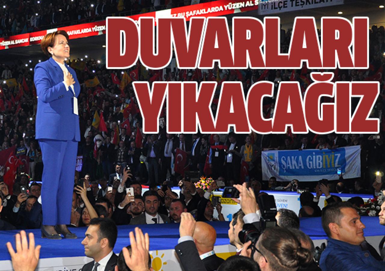 Duvarları yıkacağız