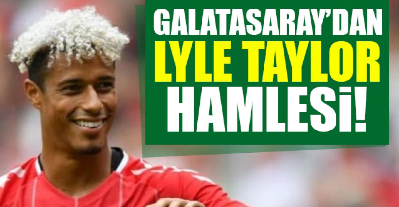 Galatasaray'dan Taylor atağı! Lyle Taylor kimdir?