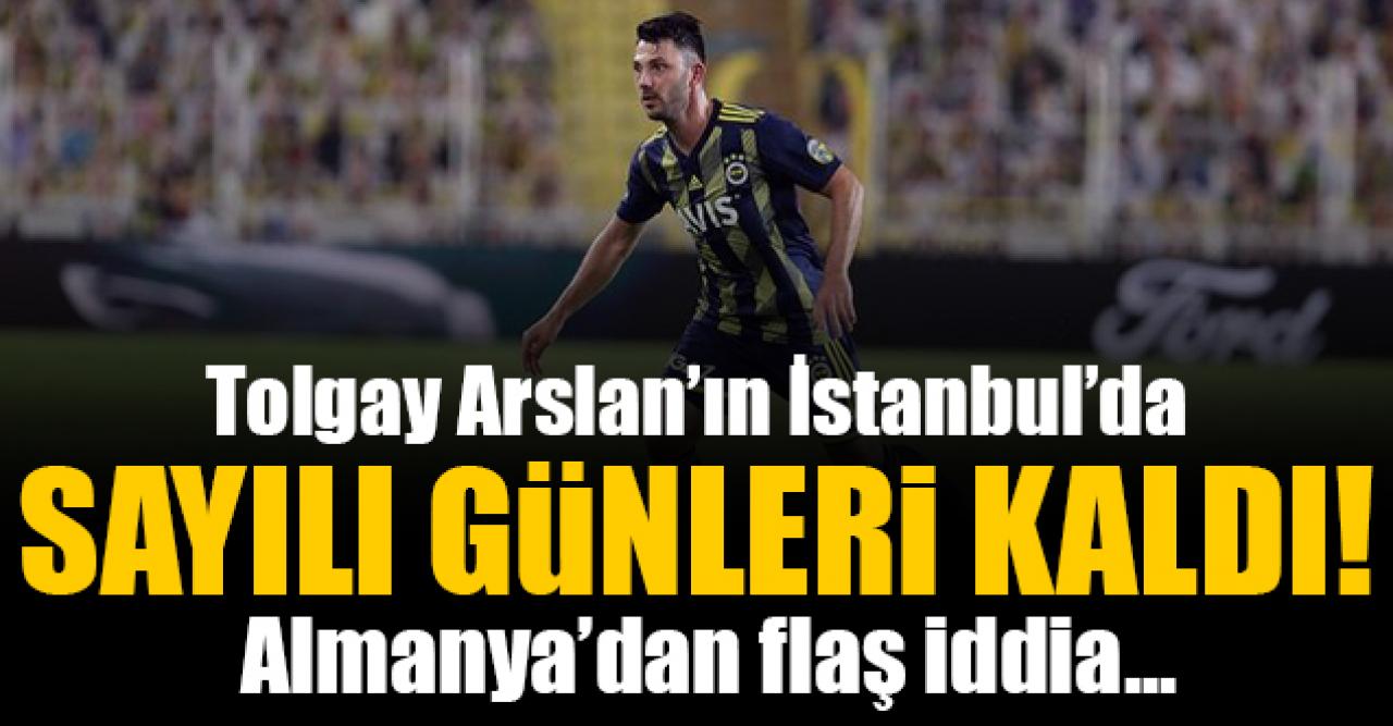 Tolgay Arslan Almanya'ya geri dönüyor!