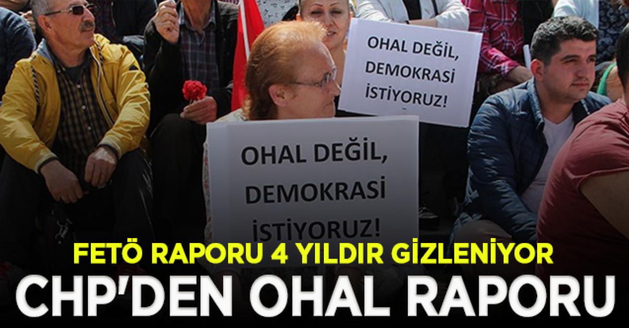 CHP'den OHAL raporu: TBMM'nin FETÖ raporu 4 yıldır gizleniyor