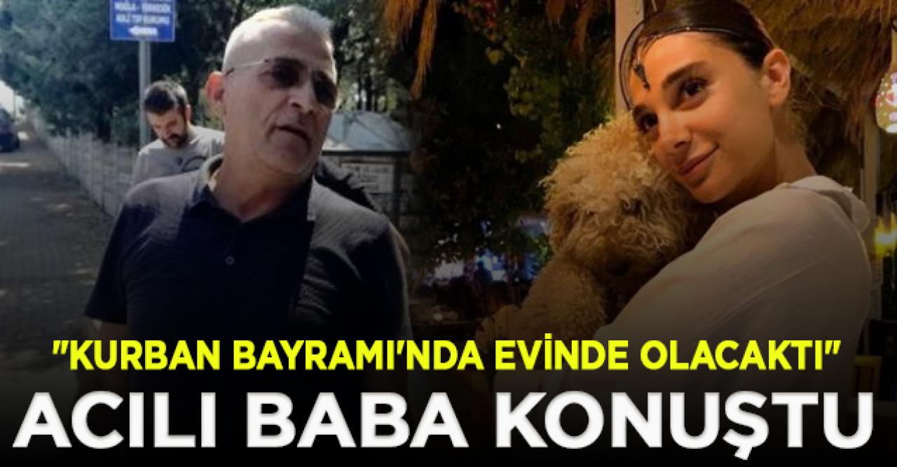 Eski sevgilisi tarafından vahşice öldürülen Pınar'ın babası konuştu