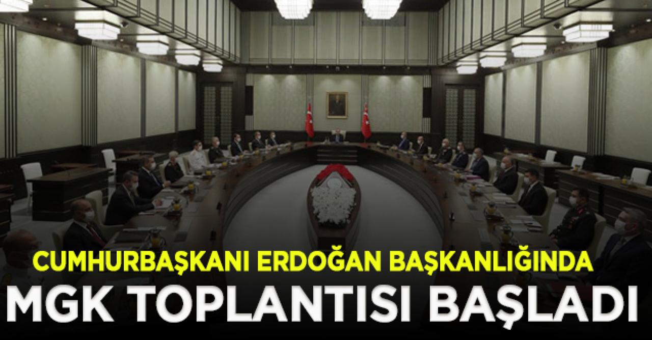 MGK toplantısı başladı