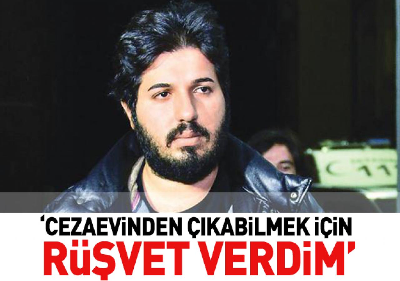 Zarrab'dan gündem değiştirecek mektup: Cezaevinden çıkmak için rüşvet verdim