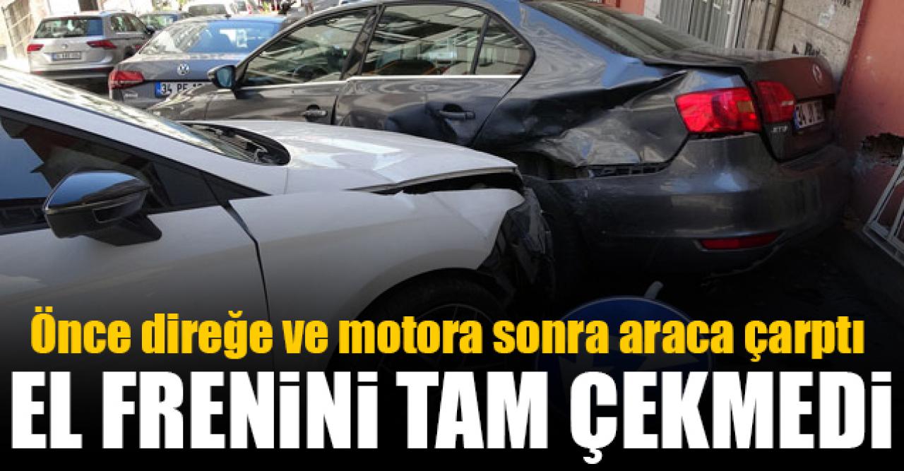 El frenini tam çekmeyince aracı direğe, motosiklete ve otomobile çarptı