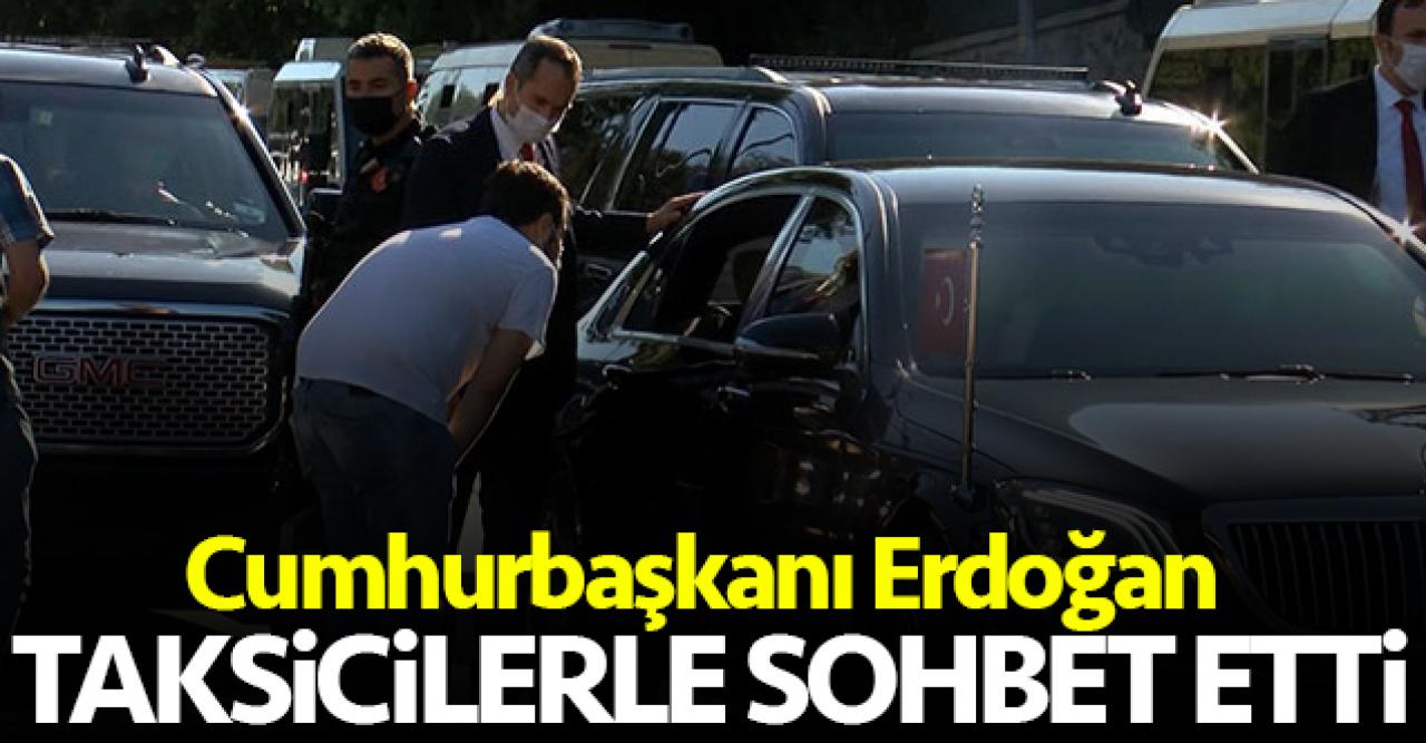 Cumhurbaşkanı Recep Tayyip Erdoğan taksicilerle sohbet etti