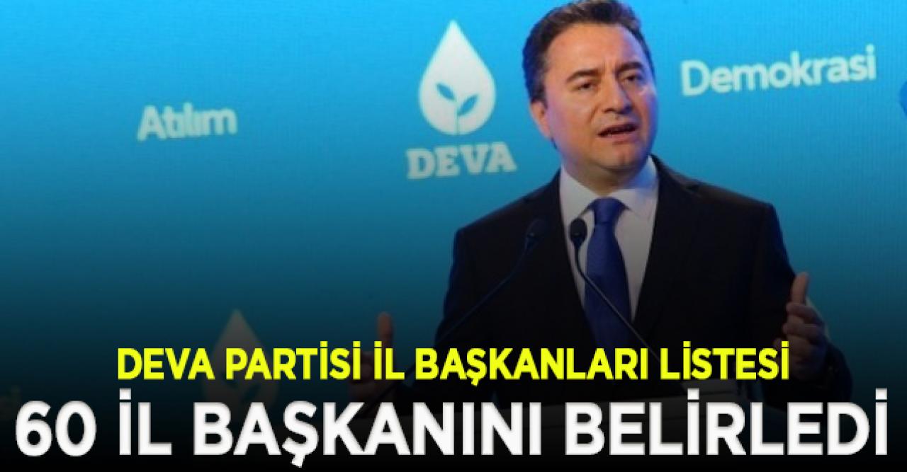 Ali Babacan 60 il başkanını belirledi | DEVA il başkanları listesi