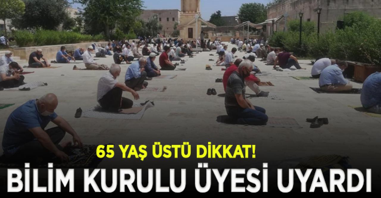 Bilim Kurulu üyesi Prof. Dr. Metintaş: 65 yaş üstü bayram namazına gitmesin