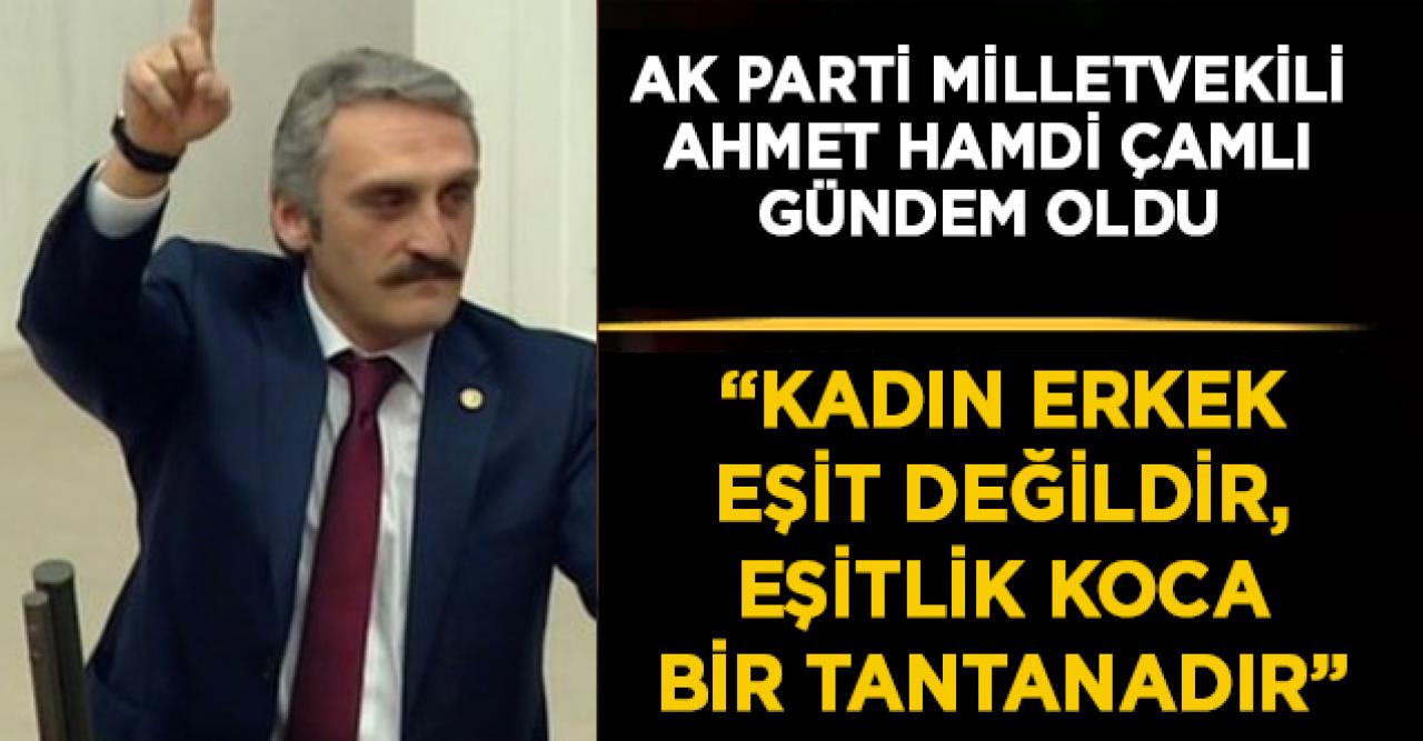 Ak Partili Milletvekili Çamlı: "Kadın ve erkeği eşitliğe zorlayanlar en büyük kötülüğü yapanlardır, tavuğa horozluk yaptıramazsın"