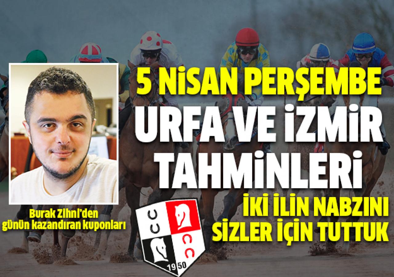 5 Nisan Perşembe Urfa ve İzmir At Yarışı Tahminleri - Kazandıran Kuponlar Burada