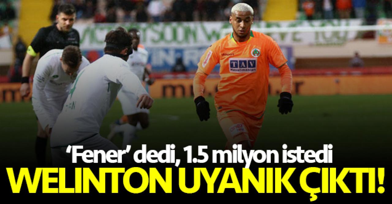 Welinton şoke etti! 1.5 milyon euro istedi