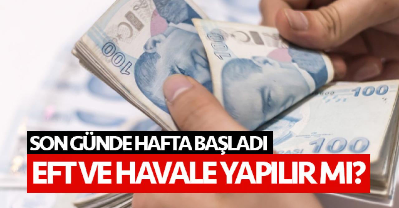 3 Ağustos Pazartesi bugün bankalar açık mı? EFT ve havale yapılır mı?