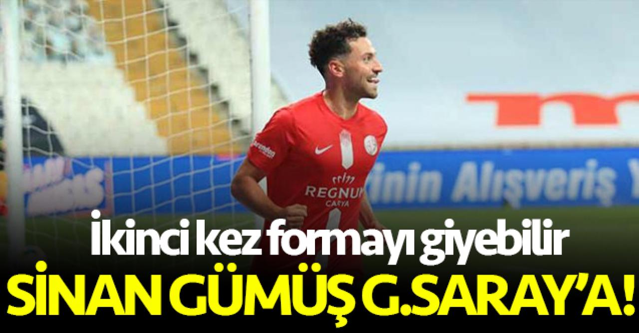 Sinan Gümüş yeniden Galatasaray'a