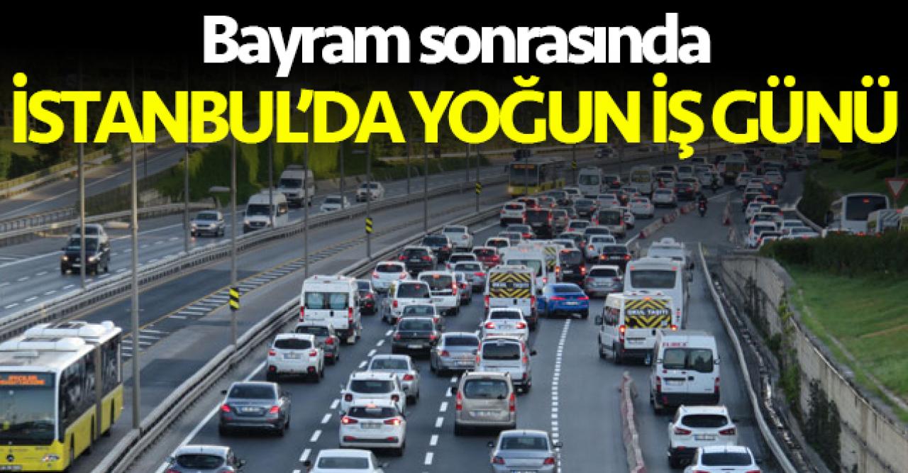 Kurban Bayramı dönüşü İstanbul'da yeni haftaya yoğun başlangıç