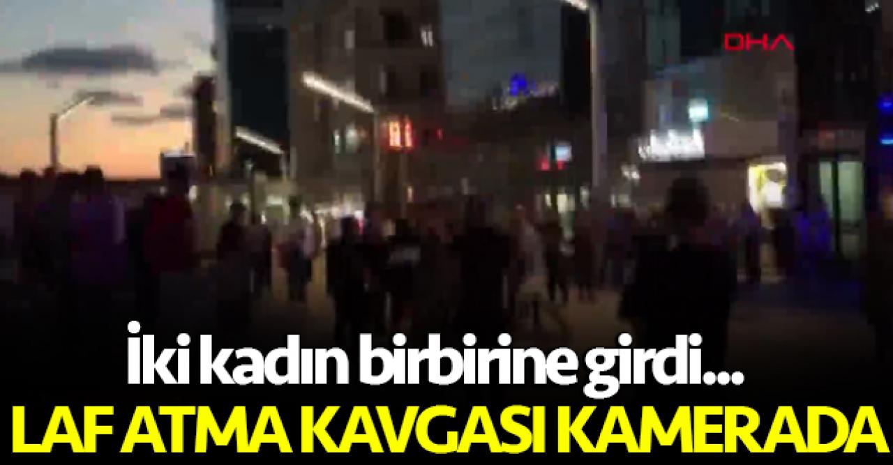 Taksim'de iki kadının laf atma kavgasını kamera ile kaydettiler