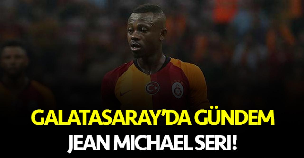 Galatasaray'da Jean Michael Seri hamlesi!