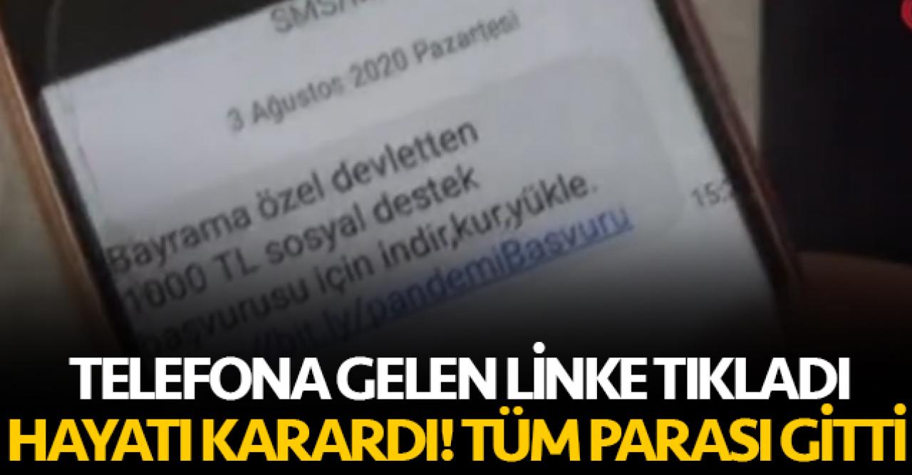 Telefona gelen linke tıkladı tüm parası gitti!