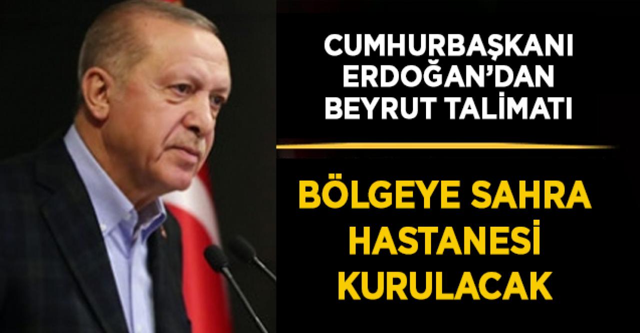 Erdoğan'ın talimatıyla Beyrut'a sahra hastanesi kurulacak