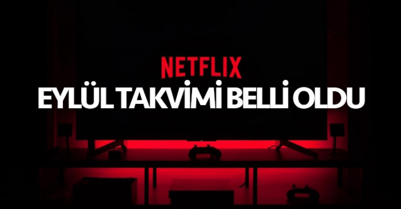 Netflix'in Eylül 2020 takvimi belli oldu! Yayınlanacak dizi ve filmler