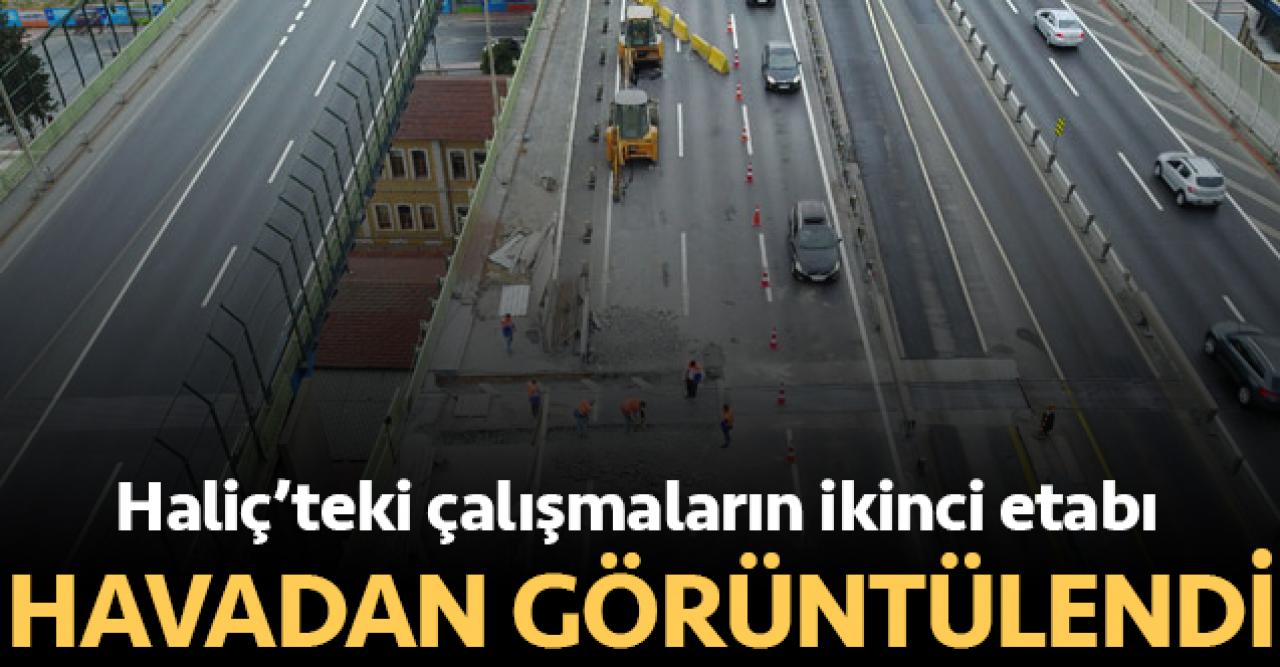 Haliç'teki çalışmalara havadan görüntüleme