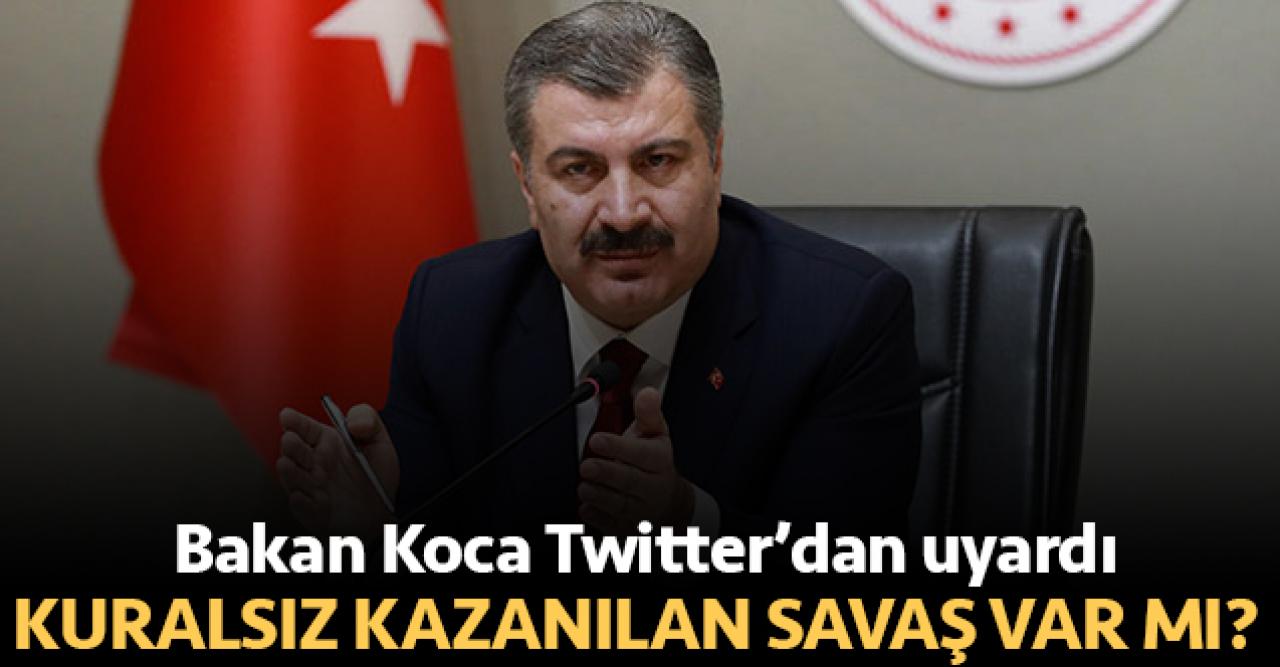 Sağlık Bakanı Fahrettin Koca: Kuralsız kazanılan savaş var mı?