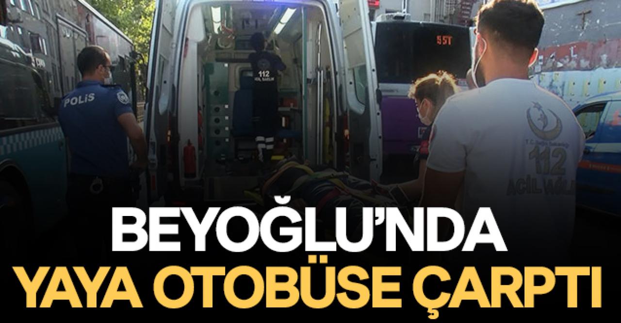 Beyoğlu'nda yaya otobüse çarptı