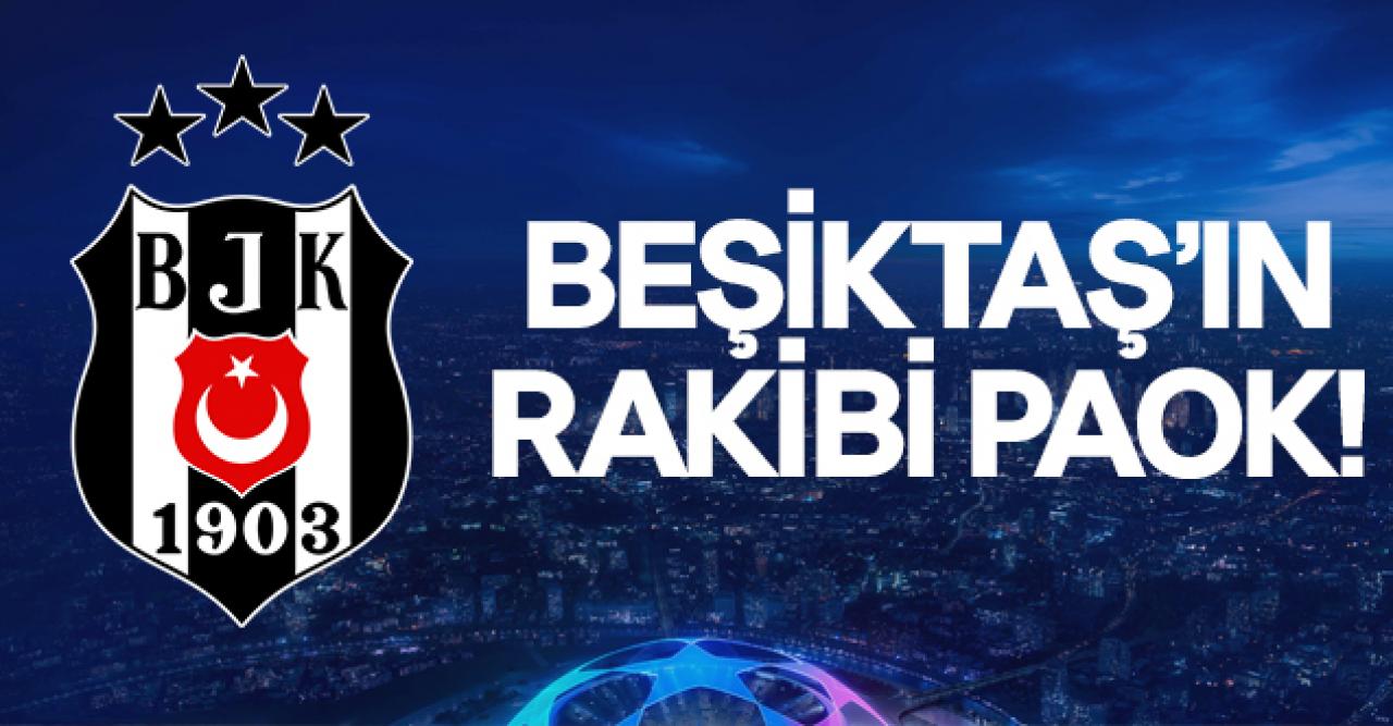 Beşiktaş'ın rakibi PAOK