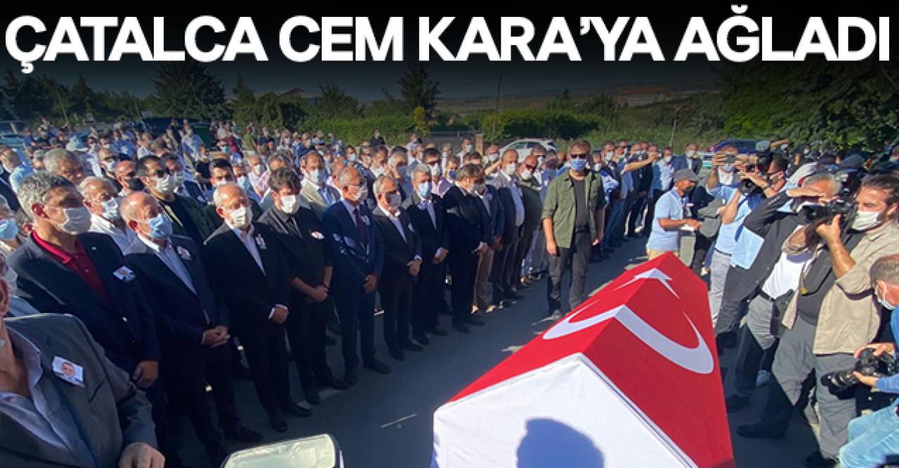 Çatalca halkı Cem Kara'ya ağladı!