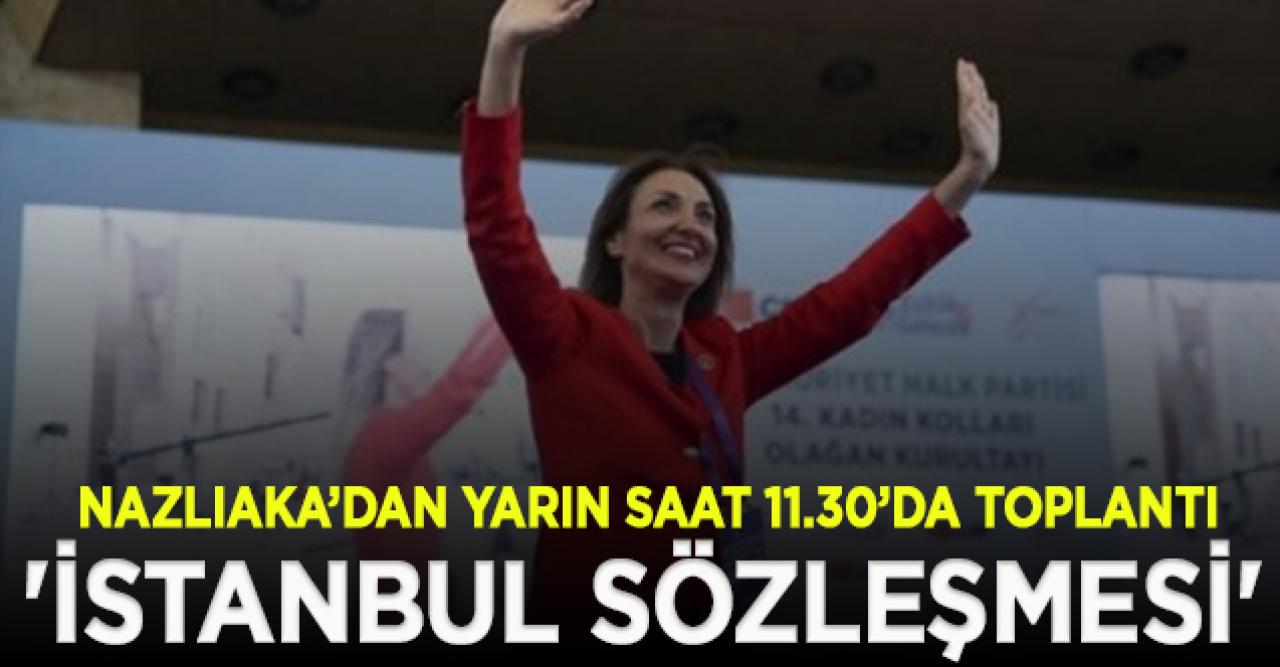 Nazlıaka’dan 'İstanbul Sözleşmesi' talimatı