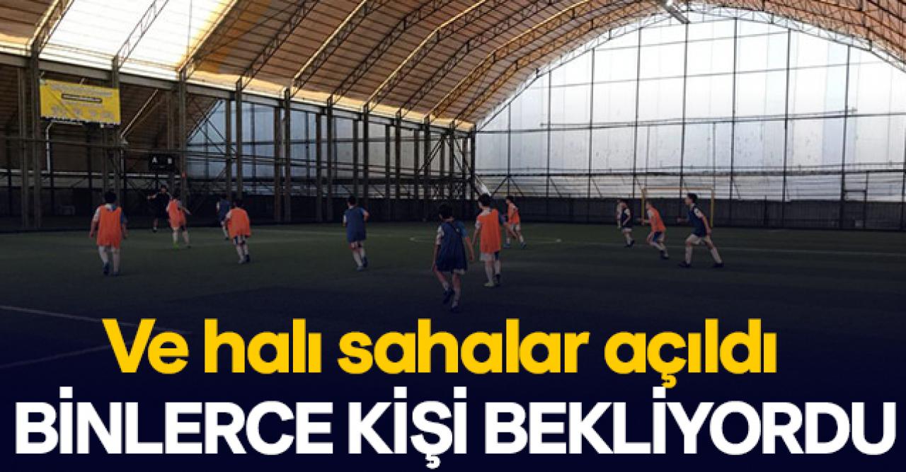 Halı sahalar açıldı