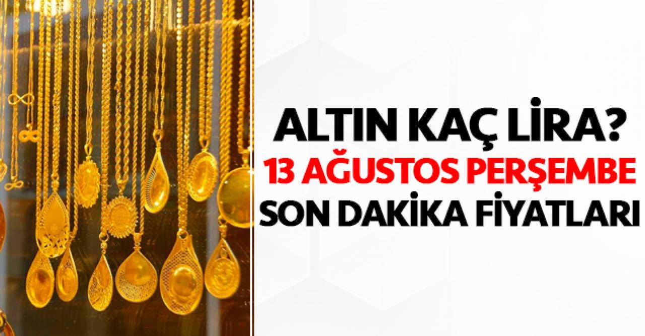 13 Ağustos altın kaç lira? Altının gram fiyatları | Cumhuriyet, yarım ve çeyrek altın kaç lira oldu