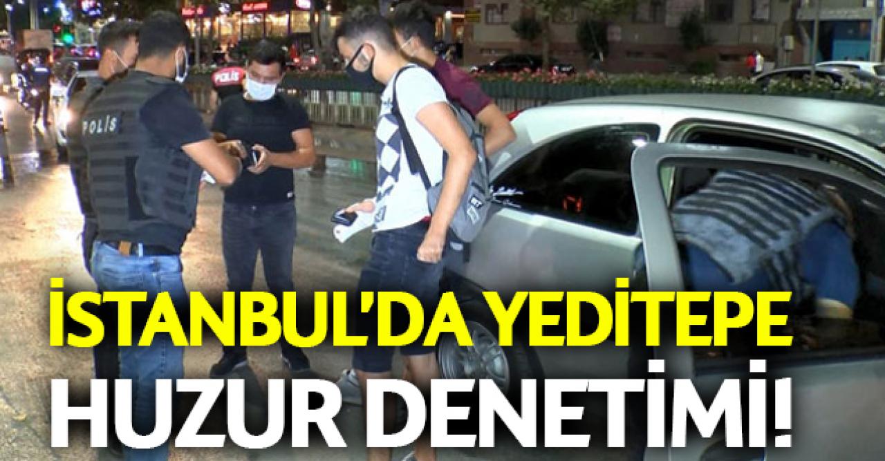 İstanbul'da Yeditepe Huzur Denetimi