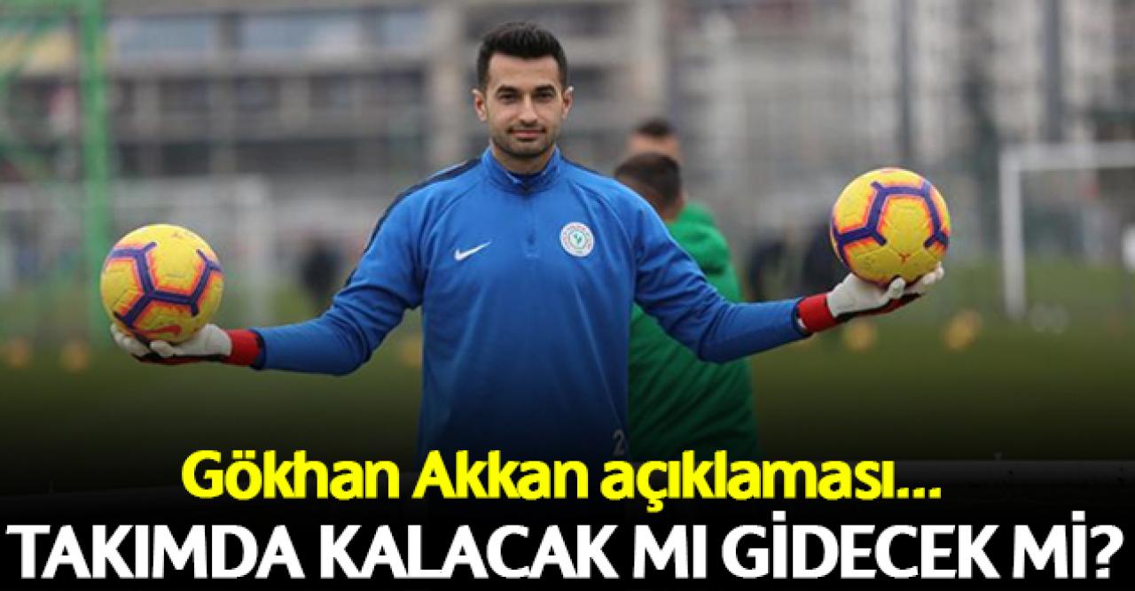 Beşiktaş'ın istediği Gökhan Akkan için açıklama