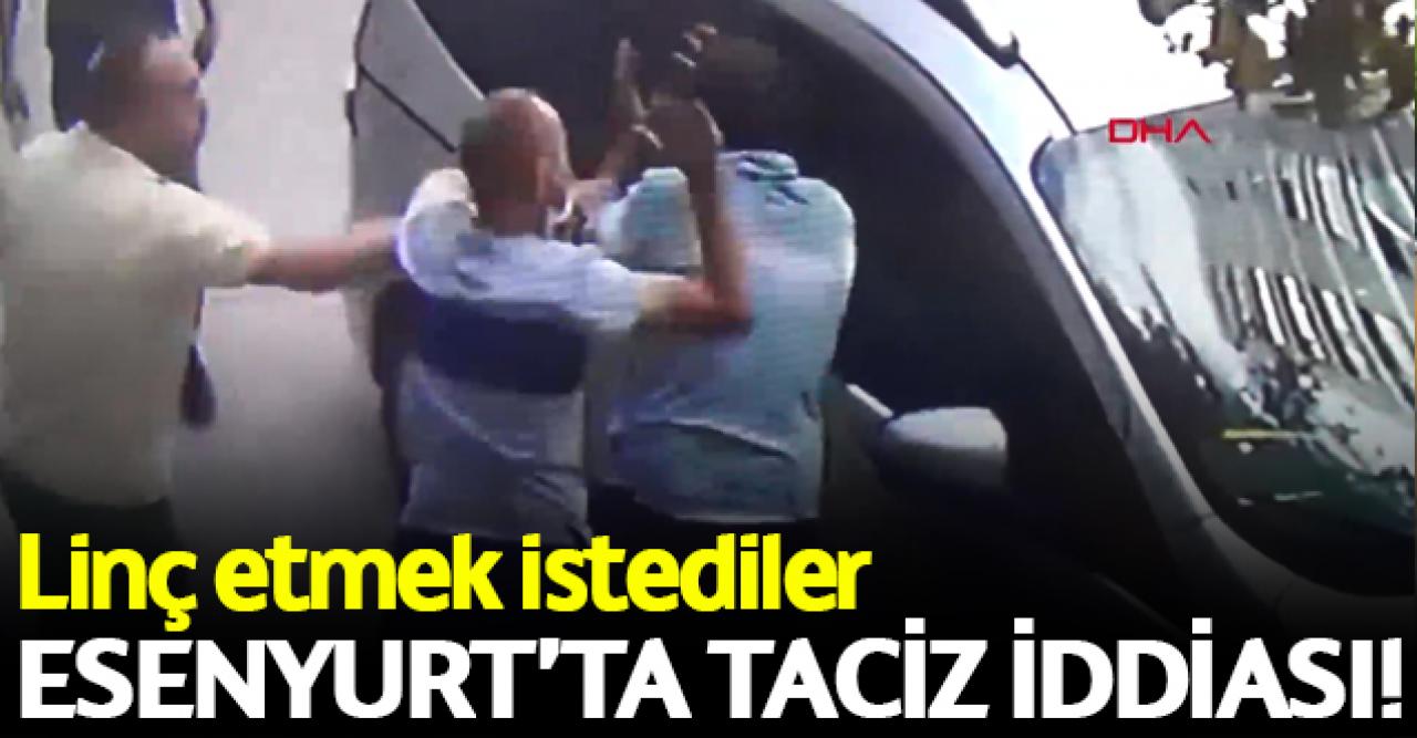 Taciz iddiası Esenyurt'u karıştırdı! Linç etmek istediler