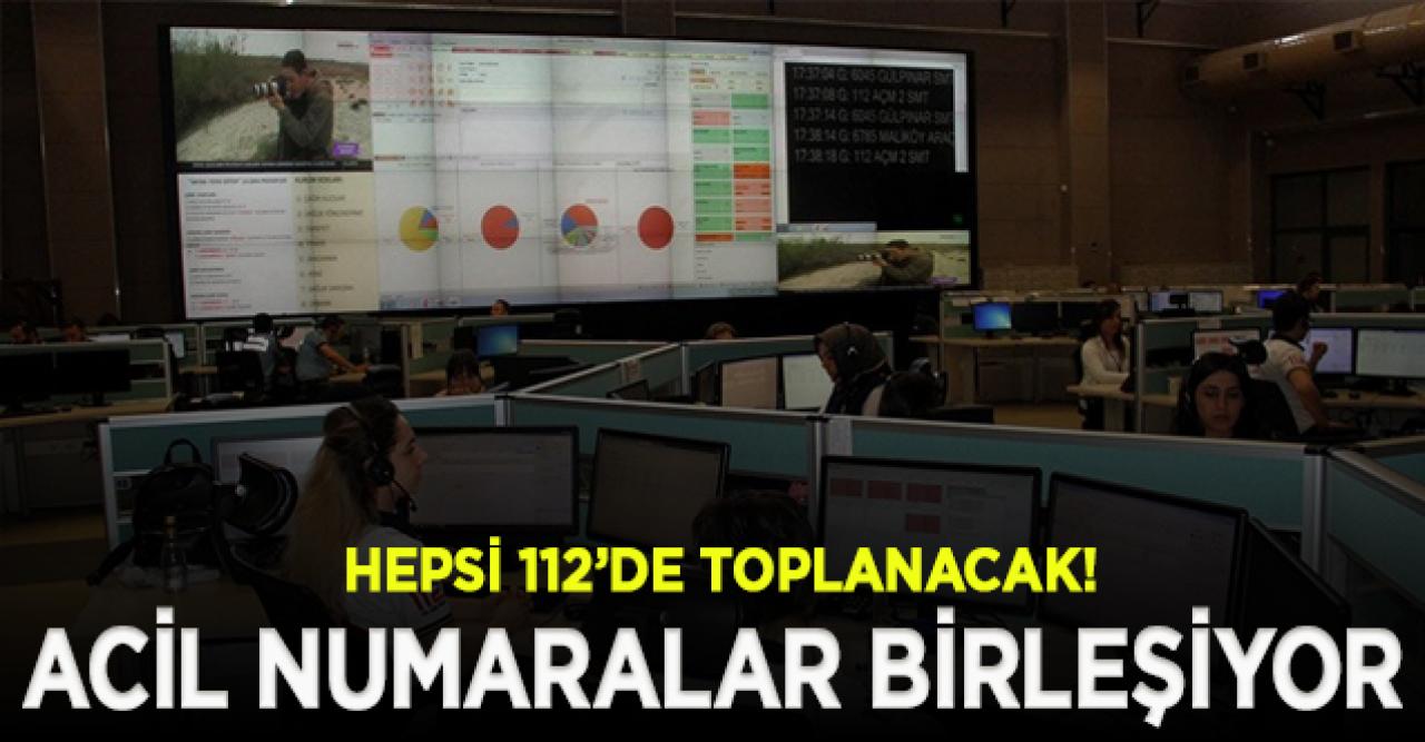 Tüm acil çağrı numaraları 112'de birleştirilecek