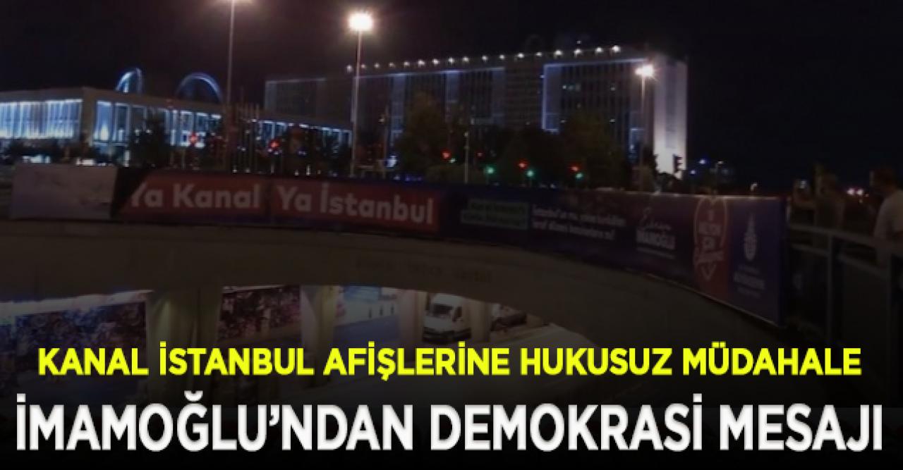 Kanal İstanbul afişleri emniyet birimleri eliyle söküldü!