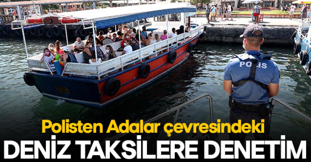 Adalar çevresindeki deniz taksilere denetim