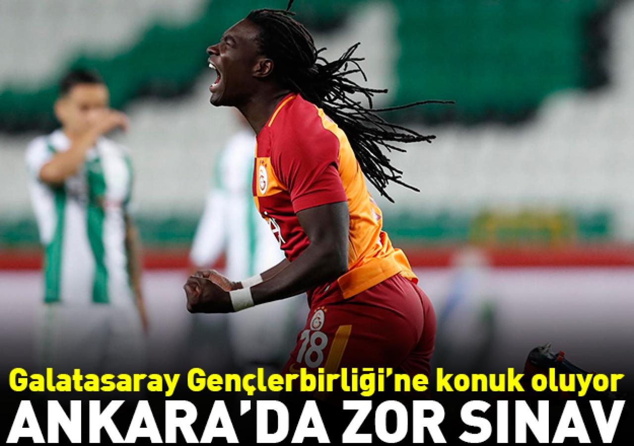 Ankara'da zor sınav: Gençlerbirliği - Galatasaray