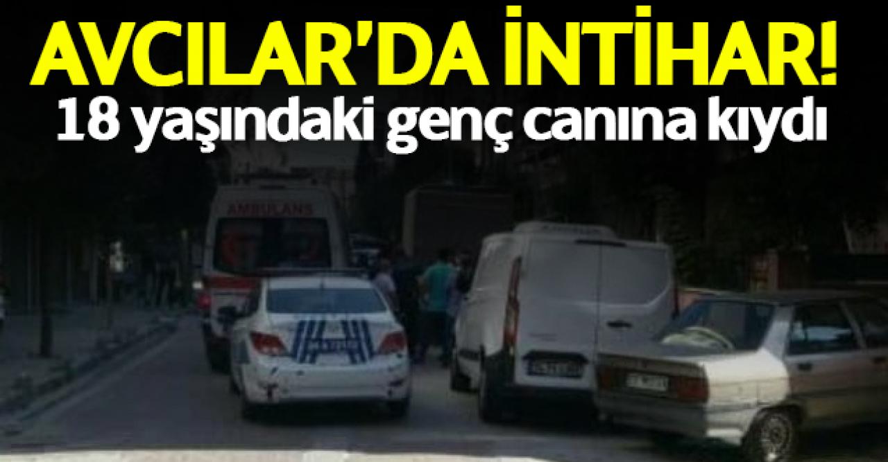 18 yaşındaki Mısırlı genç Avcılar'da intihar etti