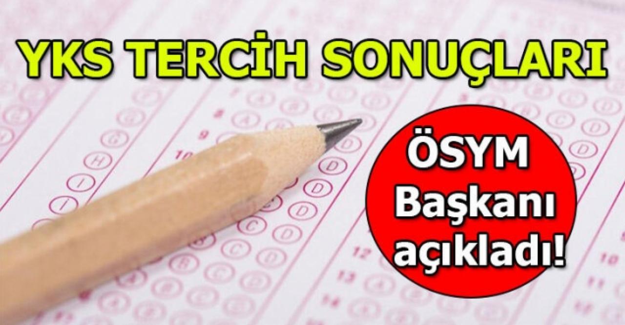 YKS tercih sonuçları açıklandı