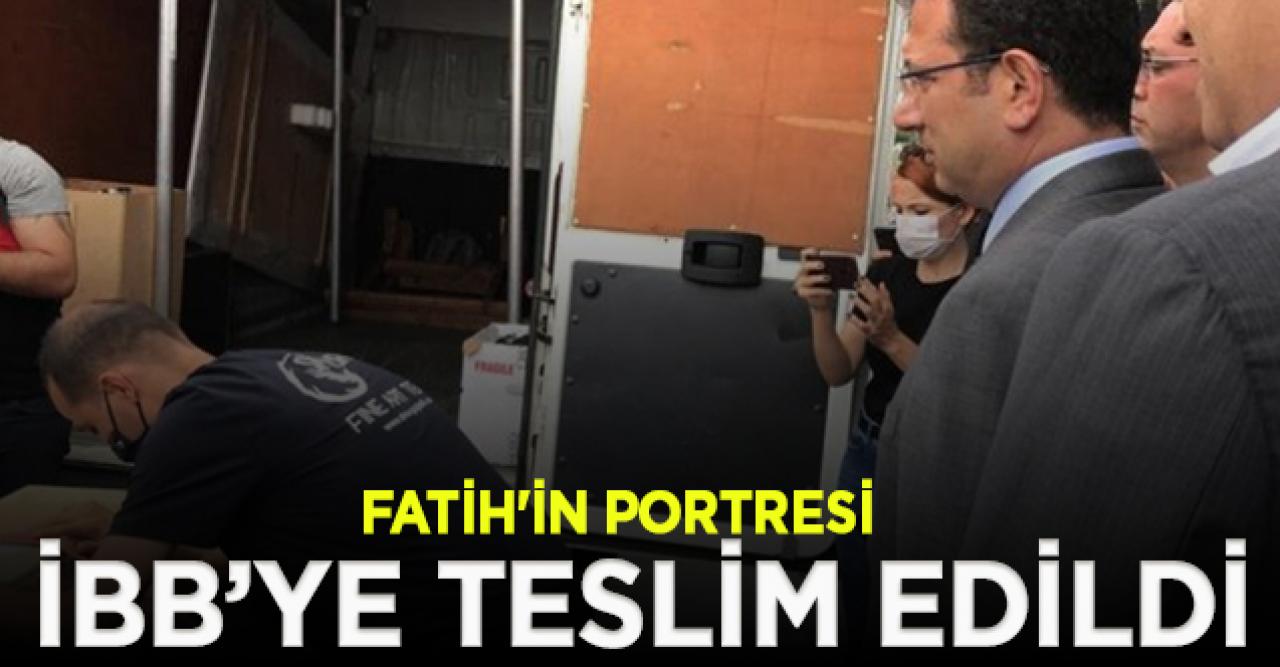 Fatih'in portresi İBB'ye teslim edildi