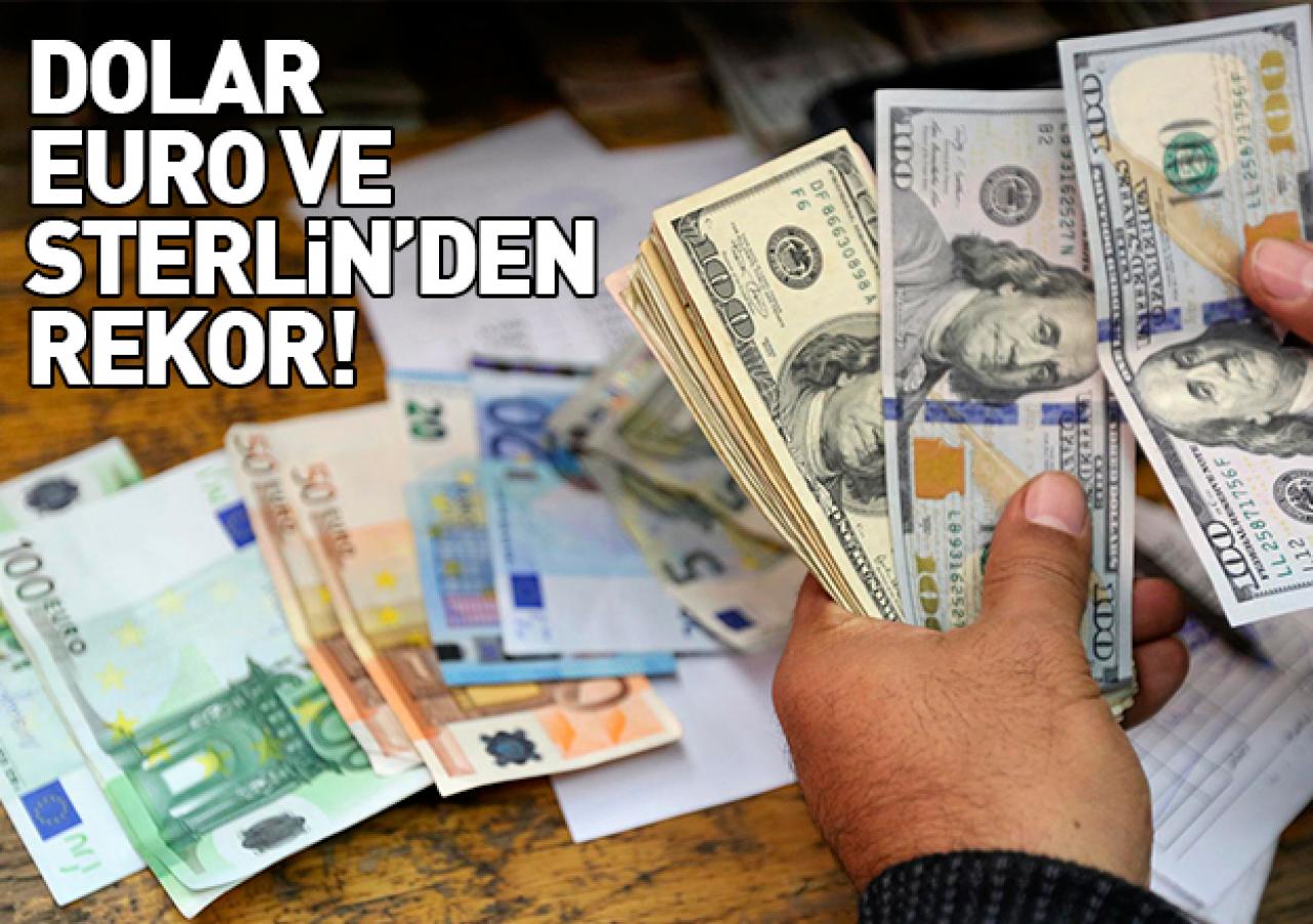 Dolar, Euro ve Sterlin rekor kırdı! Piyasalarda son durum ne