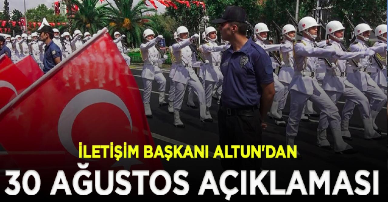 İletişim Başkanı Altun'dan '30 Ağustos' açıklaması