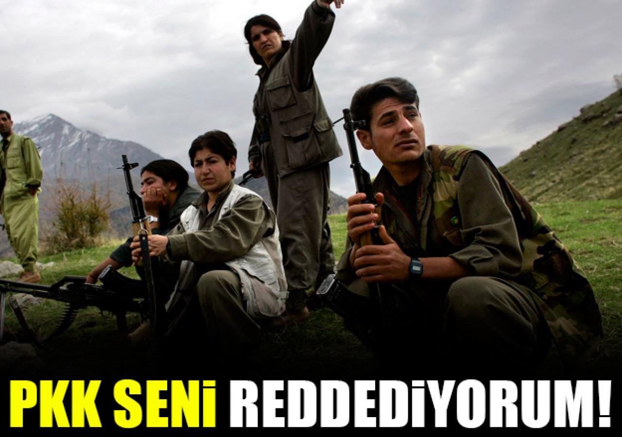 PKK seni reddediyorum