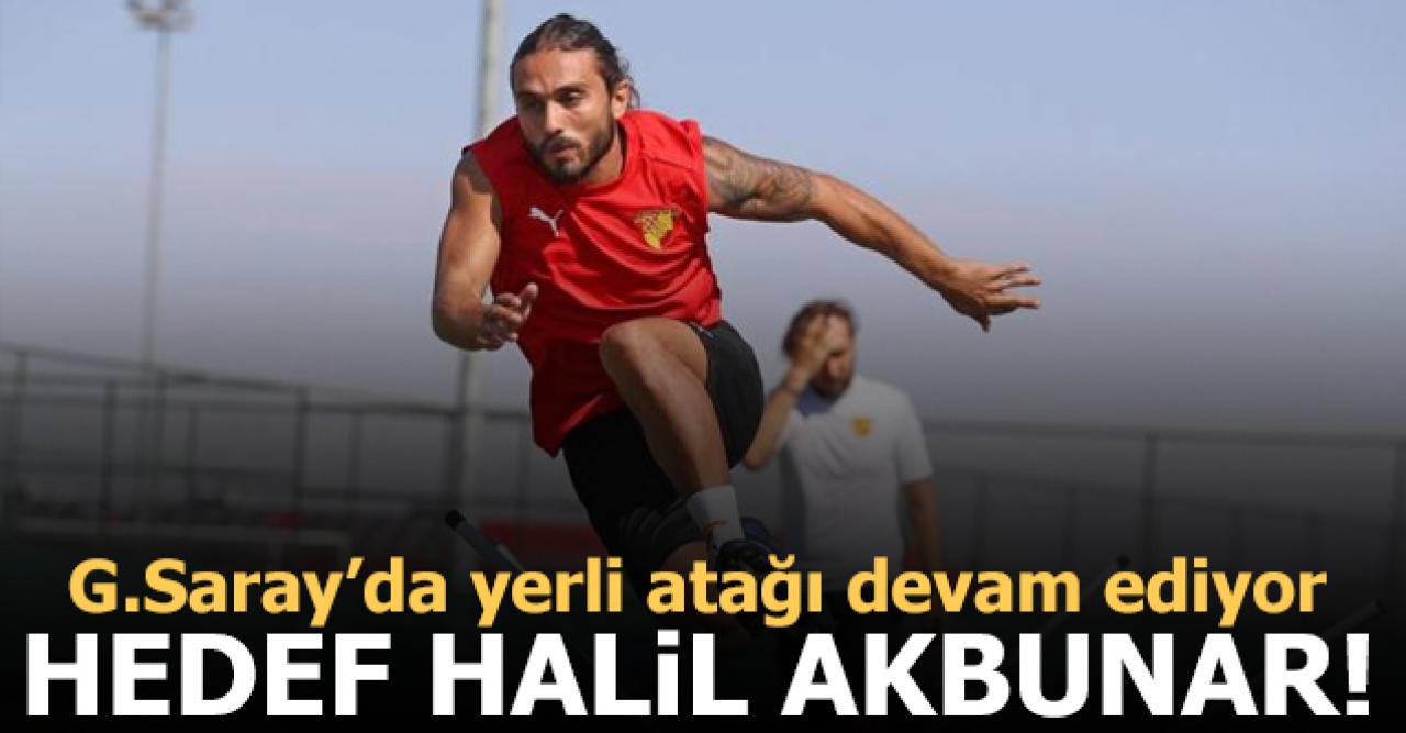 Galatasaray'da hedef Halil Akbunar