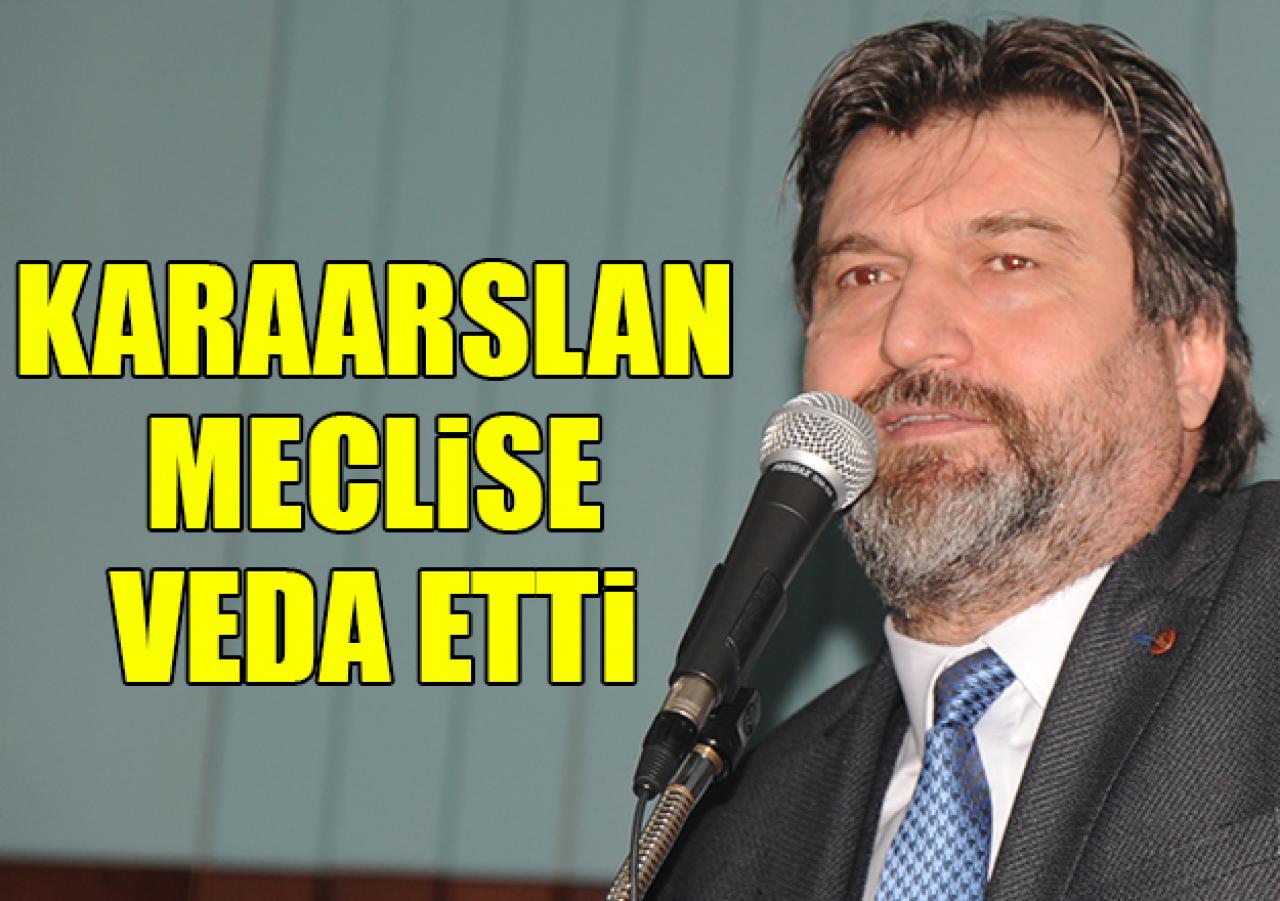 Karaarslan meclise veda etti